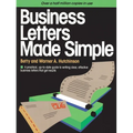 Business Letters Made Simple: A Practical, Up-to-Date Guide to Writing Clear, Effective Business Letters that Get Results - Paperback