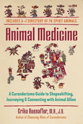Animal Medicine: A Curanderismo Guide to Shapeshifting, Journeying, and Connecting with Animal Allies - Paperback