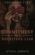 Commitment To A Deceitful Liar - Hardcover