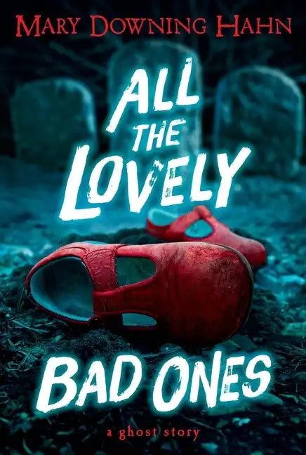 All the Lovely Bad Ones: A Ghost Story - Paperback
