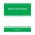 Myths of the Cherokee - Paperback