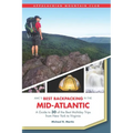 Amc's Best Backpacking in the Mid-Atlantic: A Guide to 30 of the Best Multiday Trips from New York to Virginia - Paperback