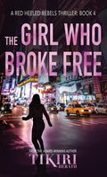 The Girl Who Broke Free: A suspense crime novel - Hardcover