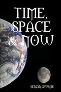 Time, Space & Now - Paperback