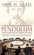 Pendulum: Leon Foucault and the Triumph of Science - Paperback