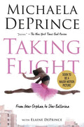Taking Flight: From War Orphan to Star Ballerina - Paperback