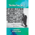 "One More Thing, Sir . . ." - The Musings of a Television Writer-Producer (hardback) - Hardcover