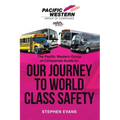 The Pacific Western Group of Companies Guide to: "Our Journey to World Class Safety" - Paperback