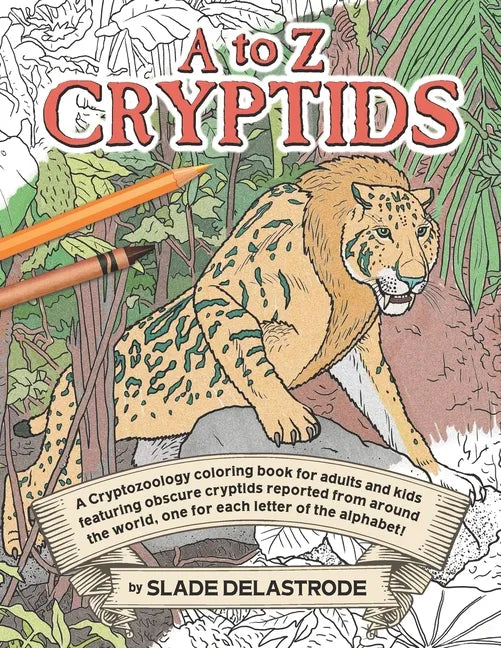 A to Z Cryptids: A Cryptozoology Coloring Book for Adults and Kids - Paperback
