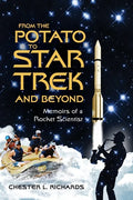 From The Potato to Star Trek and Beyond: Memoirs of a Rocket Scientist - Paperback