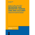 Metaphor and Metonymy Across Time and Cultures: Perspectives on the Sociohistorical Linguistics of Figurative Language - Paperback