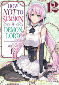How Not to Summon a Demon Lord (Manga) Vol. 12 - Paperback