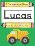 I Can Write My Name: Lucas: Personalized Name Writing Practice - Paperback