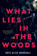 What Lies in the Woods - Hardcover