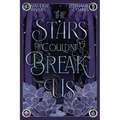 The Stars Couldn't Break Us - Paperback