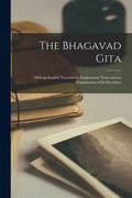 The Bhagavad Gita: With an English Translation, Explanatory Notes and an Examination of Its Doctrines - Paperback