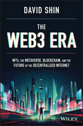 The Web3 Era: Nfts, the Metaverse, Blockchain, and the Future of the Decentralized Internet - Hardcover