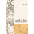 Industrial Eden - Hardcover