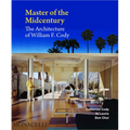 Master of the Midcentury: The Architecture of William F. Cody - Hardcover
