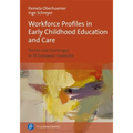 Workforce Profiles in Early Childhood Education and Care: Trends and Challenges in 33 European Countries - Paperback