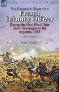 The Campaign Diary of a French Infantry Officer During the First World War from Champagne to the Argonne, 1915 - Paperback