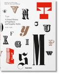Type. a Visual History of Typefaces & Graphic Styles - Hardcover
