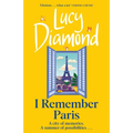 I Remember Paris: The Brand New, Captivating Novel from the Author of Anything Could Happen - Hardcover