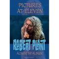 Pictures At Eleven: Robert Plant Album By Album - Paperback