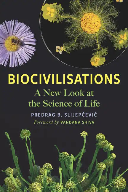 Biocivilisations: A New Look at the Science of Life - Paperback
