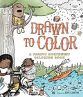 Drawn to Color: A Pacific Northwest Coloring Book - Paperback