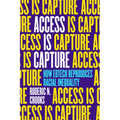 Access Is Capture: How Edtech Reproduces Racial Inequality - Paperback