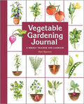 Vegetable Gardening Journal: A Weekly Tracker and Logbook - Paperback