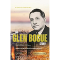 The Glen Bogue Story: Founder of the United Pentecostal Church of Australia - Paperback