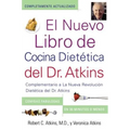 El Nuevo Libro de Cocina Dietetica del Dr. Atkins (Dr. Atkins' Quick & Easy New: Complementario a la Nueva Revolucion Dietetica del Dr. Atkins (Compa - Paperback