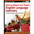 How to Reach and Teach English Language Learners: Practical Strategies to Ensure Success - Paperback