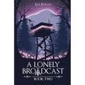 A Lonely Broadcast: Book Two - Paperback