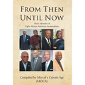 From Then until Now: Short Memoirs of Eight African American Savannahians - Hardcover