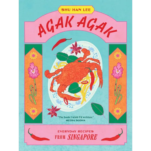 Agak Agak: Everyday Recipes from Singapore - Hardcover