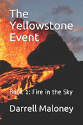 The Yellowstone Event: Book 1: Fire in the Sky - Paperback