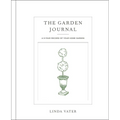 The Garden Journal: A 5-Year Record of Your Home Garden - Hardcover