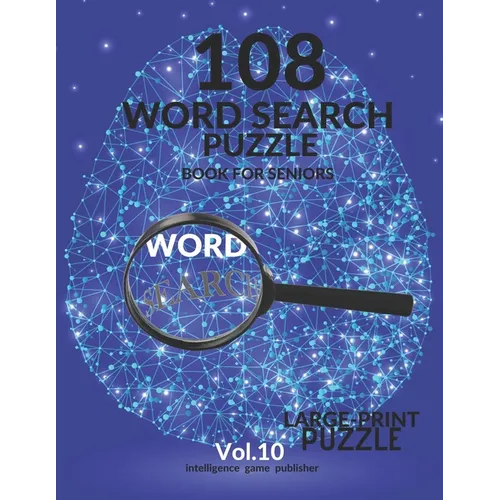 108 Word Search Puzzle Book For Seniors Vol.10: 108 Large-Print Puzzles Exercise and Challenge Your Brain, Brain Games for Adults & Seniors - Paperback