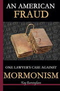 An American Fraud: One Lawyer's Case against Mormonism - Paperback
