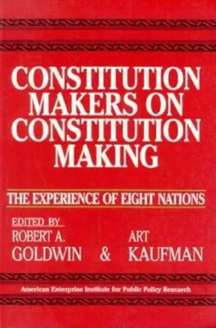Constitution Makers on Constitution Making:: The Experience of Eight Nations - Paperback