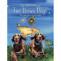 The Adventures of Two Brown Dogs: The Lovely State of South Carolina - Hardcover