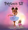 Paiyton's Elf: A book about managing emotions for girls - Hardcover