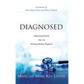 Diagnosed: Inspirational Stories After an Alarming Medical Diagnosis - Hardcover