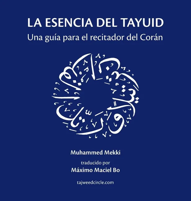 La esencia del tayuid: Una guía para el recitador del Corán - Hardcover