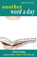 Another Word a Day: An All-New Romp Through Some of the Most Unusual and Intriguing Words in English - Hardcover