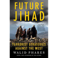 Future Jihad: Terrorist Strategies Against America - Paperback