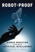 Robot-Proof: Higher Education in the Age of Artificial Intelligence - Paperback